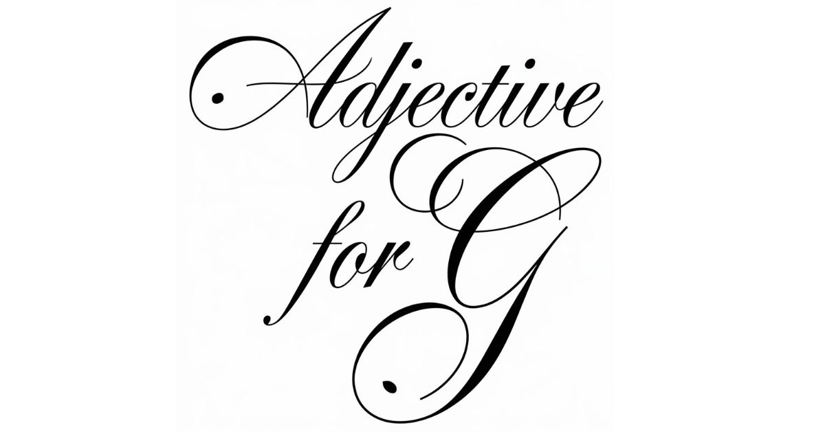 Adjective for G