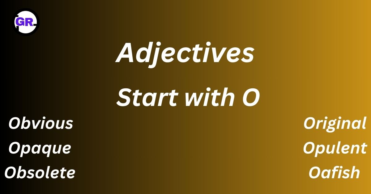 Adjectives for O