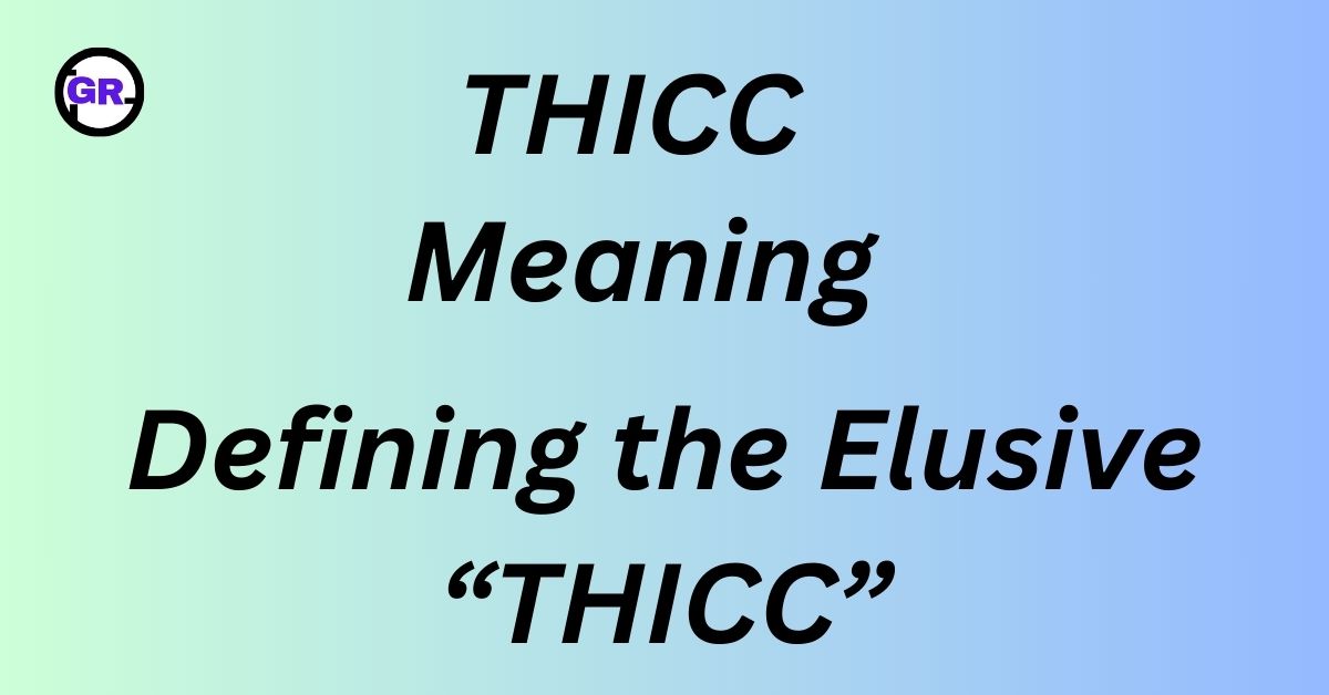 THICC MEANING