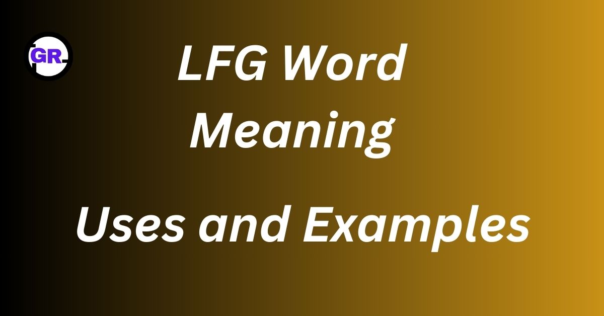 LFG Word Meaning