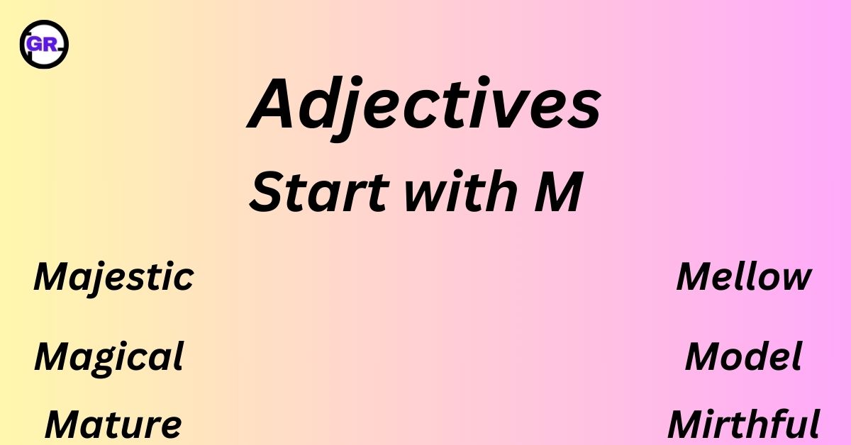 Adjectives Start with M