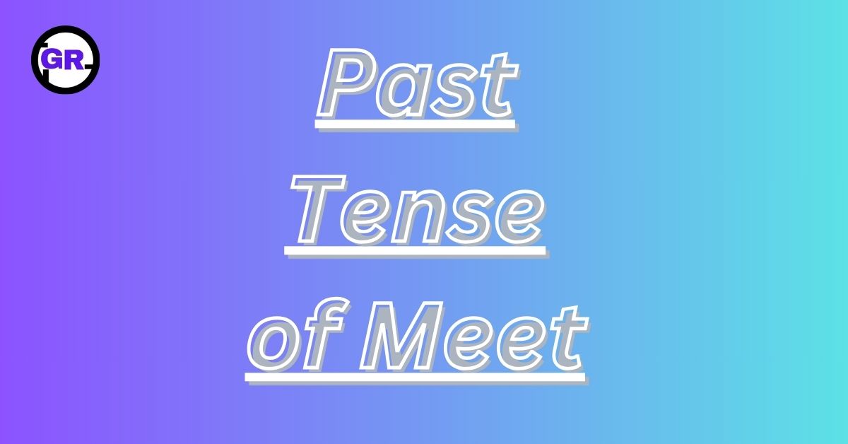 Past Tense of Meet