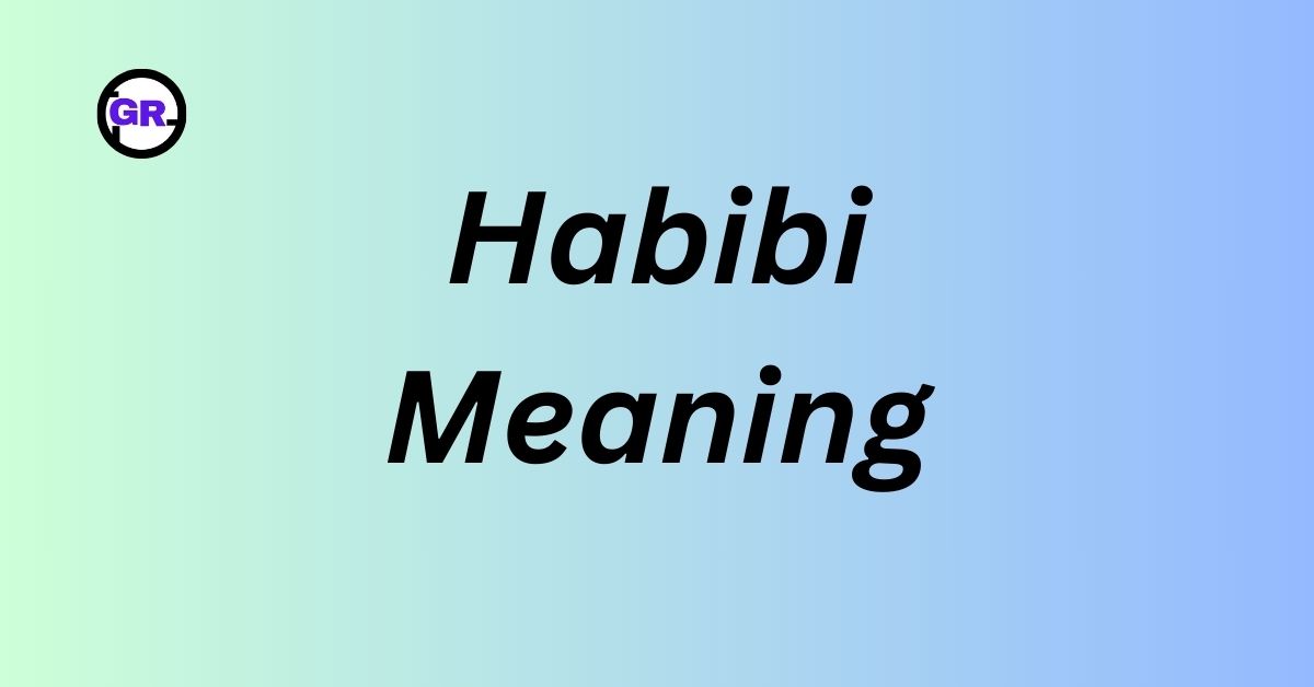 Habibi Meaning