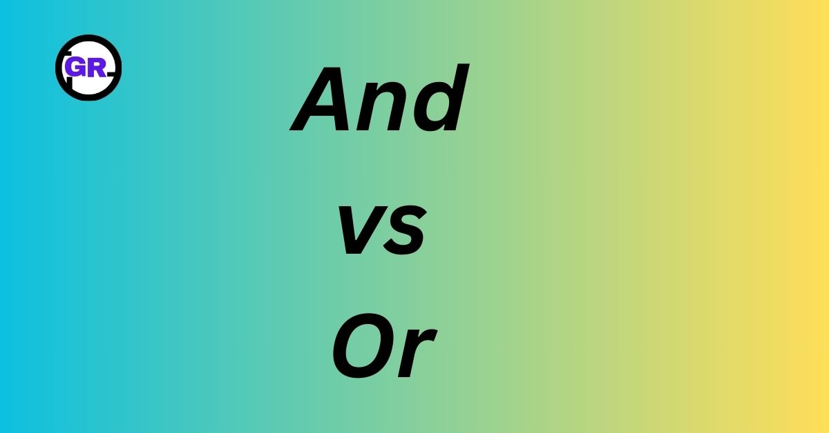 And vs Or