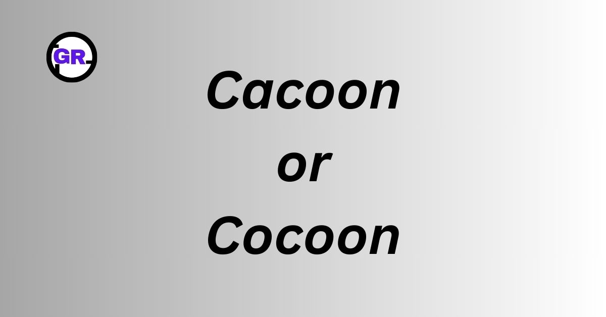 Cacoon or Cocoon