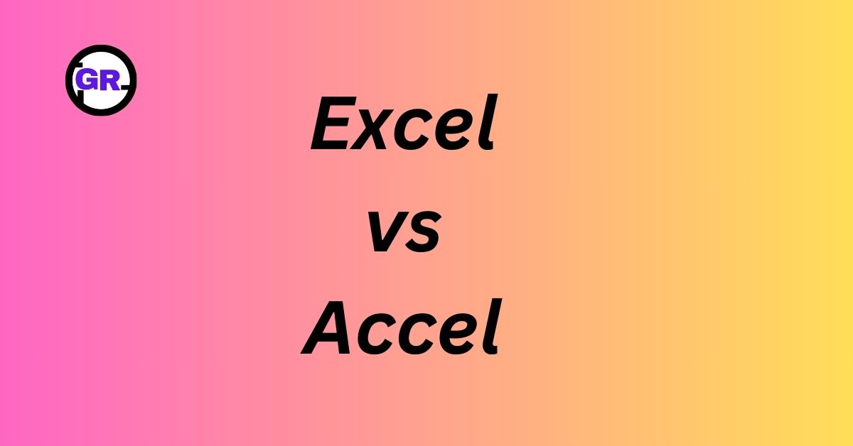 Excel vs Accel